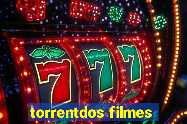 torrentdos filmes